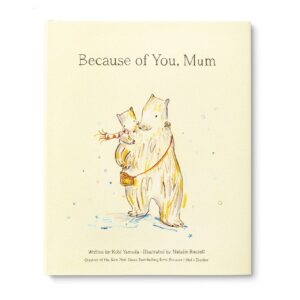 Because of You Mum